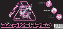 Load image into Gallery viewer, Alpha Neon DarkShred - Reload Supplements
